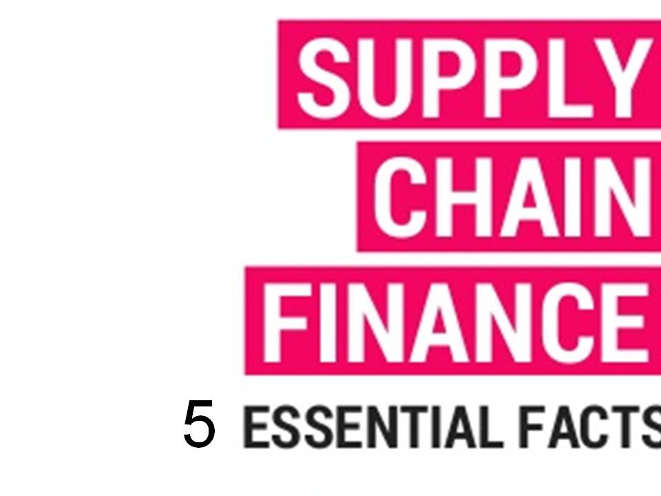 5 Things Procurement Needs to Know about BuyerLed Supply Chain Finance